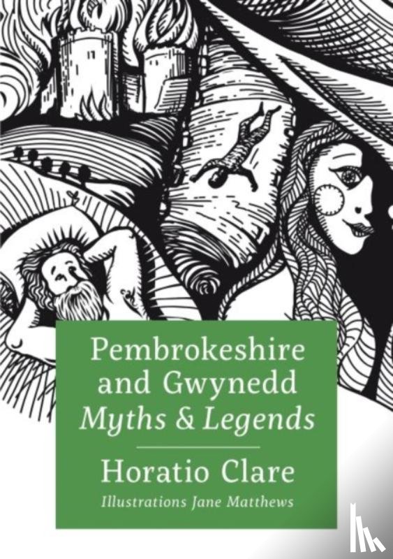 Clare, Horatio - Pembrokeshire and Gwynedd Myths and Legends