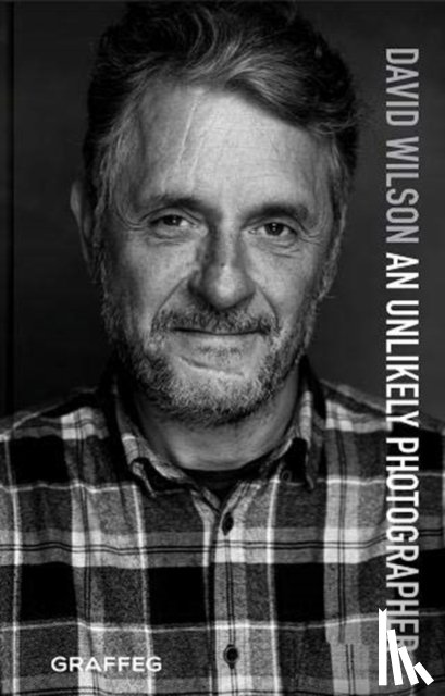 Wilson, David - An Unlikely Photographer