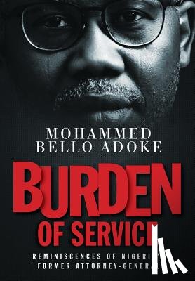 Bello Adoke, Mohammed - Burden Of Service