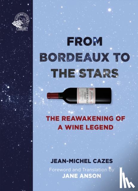 Cazes, Jean-Michel - From Bordeaux to the Stars