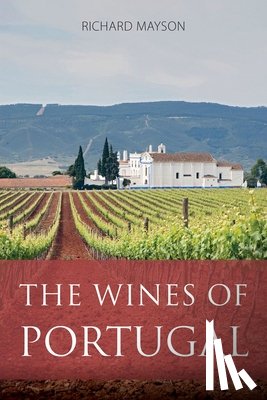 Mayson, Richard - The Wines of Portugal