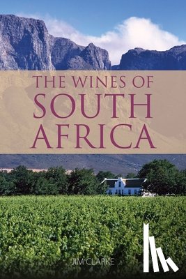 Clarke, Jim - The Wines of South Africa