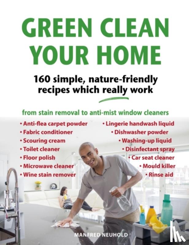 Neuhold, Manfred - Green Clean Your Home