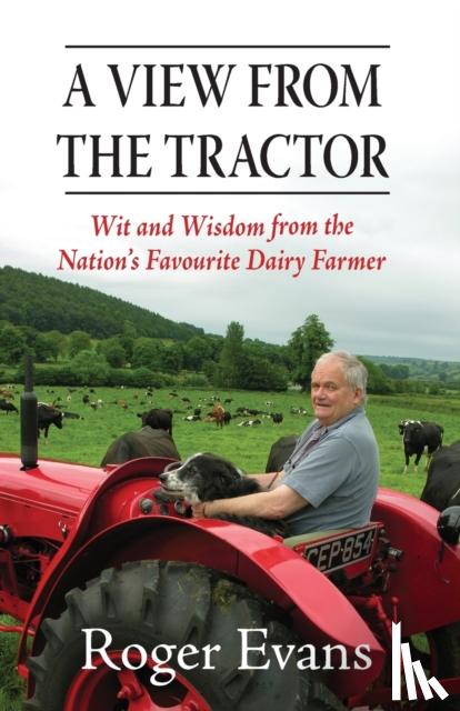 Evans, Roger - A View from the Tractor