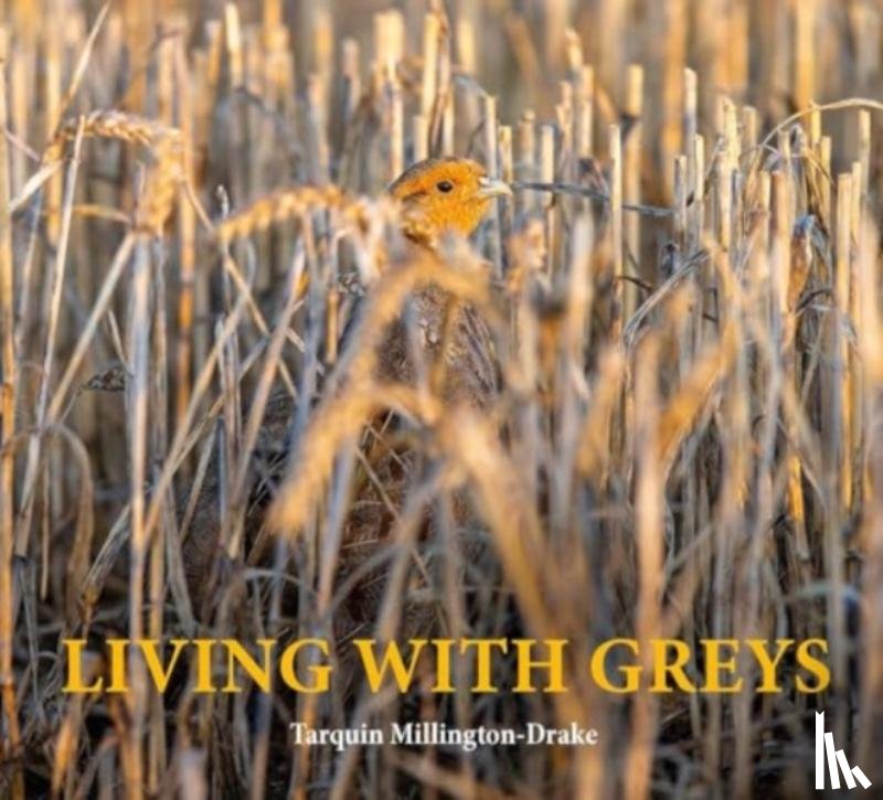 Millington-Drake, Tarquin - Living with Greys