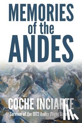 Inciarte, Jose Luis 'coche' - Memories of the Andes