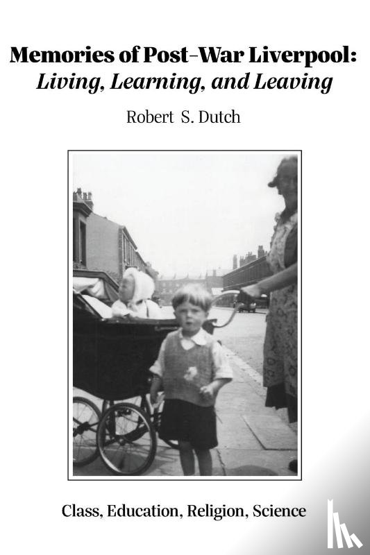 Dutch, Robert S - Memories of Post-War Liverpool