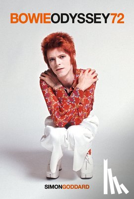 Goddard, Simon - Bowie Odyssey 72