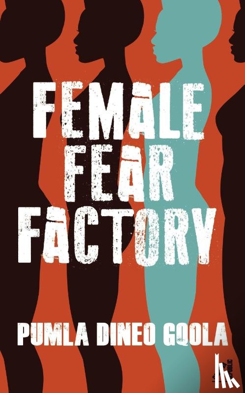 Dineo Gqola, Pumla - Female Fear Factory