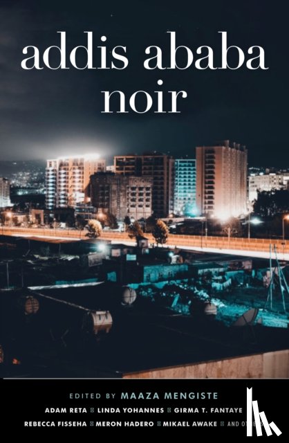  - Addis Ababa Noir