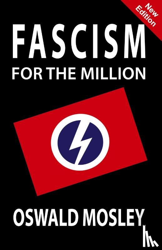 Mosley, Oswald - Fascism for the Million