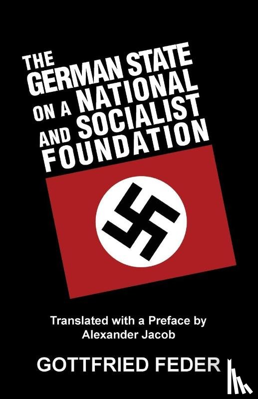 Feder, Gottfried - The German State on a National and Socialist Foundation