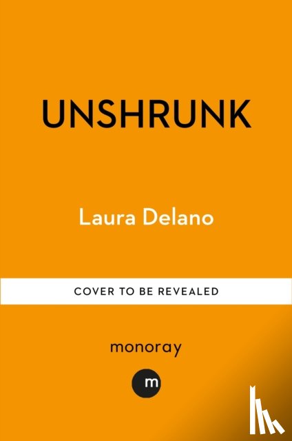 Delano, Laura - Unshrunk