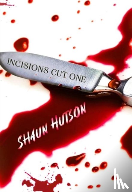Hutson, Shaun - Incisions - Cut One