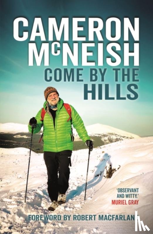McNeish, Cameron - Come by the Hills