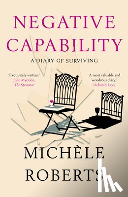 Roberts, Michele - Negative Capability