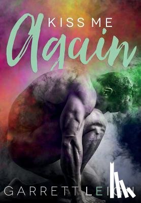 Leigh, Garrett - Kiss Me Again