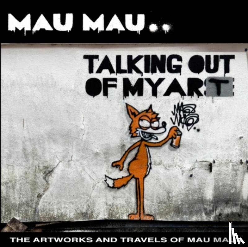 Mau, Mau - Talking Out Of My Art
