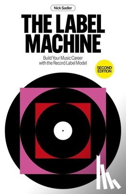 Sadler, Nick - The Label Machine