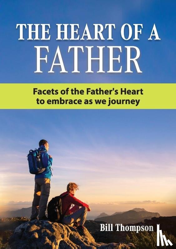 Thompson, Bill - The Heart of a Father