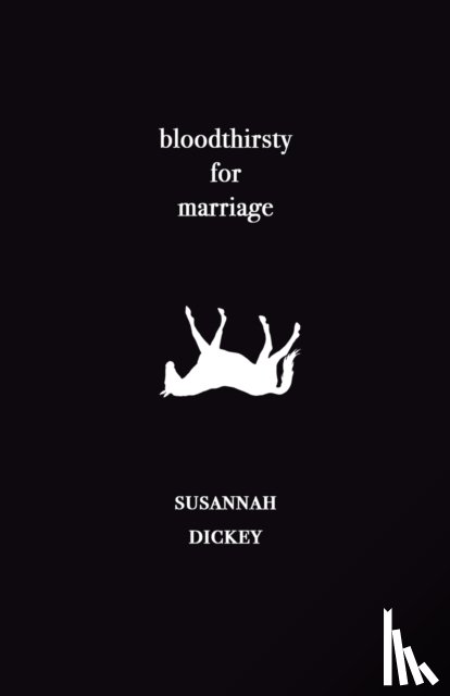Dickey, Susannah - bloodthirsty for marriage