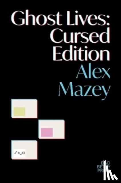 Mazey, Alex - Ghost Lives: Cursed Edition