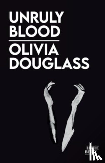 Douglass, Olivia - Unruly Blood