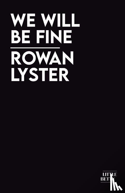 Lyster, Rowan - We Will Be Fine