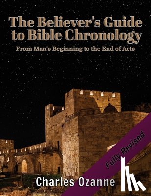Ozanne, Charles - The Believer's Guide to Bible Chronology