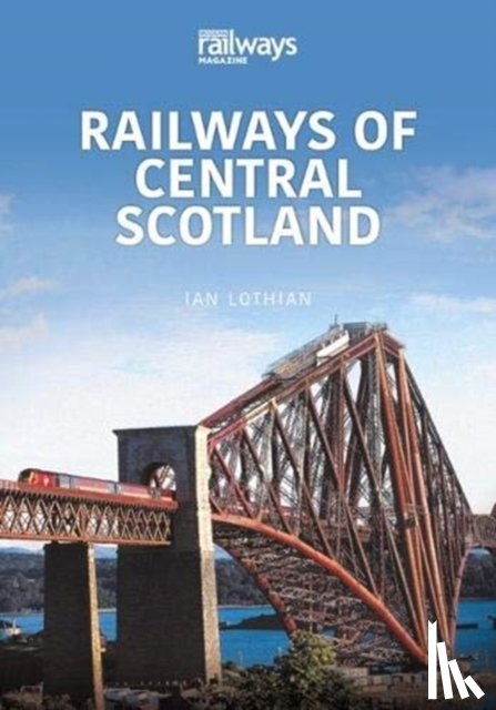 Lothian, Ian - RAILWAYS OF CENTRAL SCOTLAND