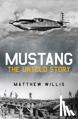 Willis, Matthew - Mustang: The Untold Story