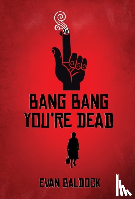 Baldock, Evan - Bang Bang, You're Dead