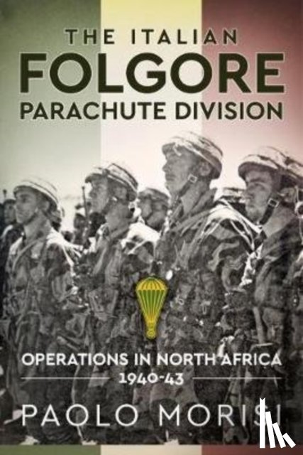 Paolo Morisi - The Italian Folgore Parachute Division