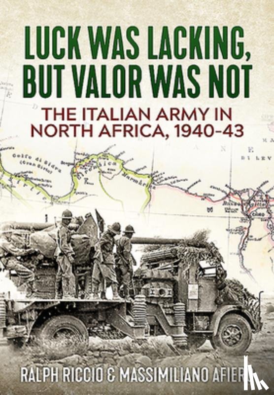 Riccio, Ralph, Afiero, Massimiliano - The Italian Army in North Africa, 1940-43