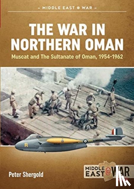 Shergold, Peter - The War in Northern Oman