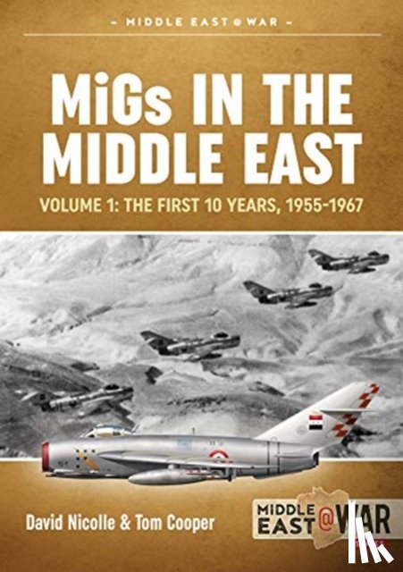 Nicolle, Davis, Cooper, Tom - Migs in the Middle East Volume 1