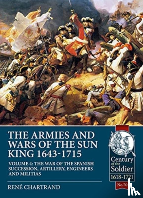 Chartrand, Rene - The Armies and Wars of the Sun King 1643-1715