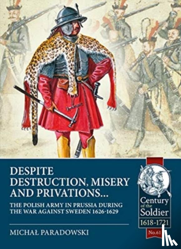 Paradowski, Michal - Despite Destruction, Misery and Privations…