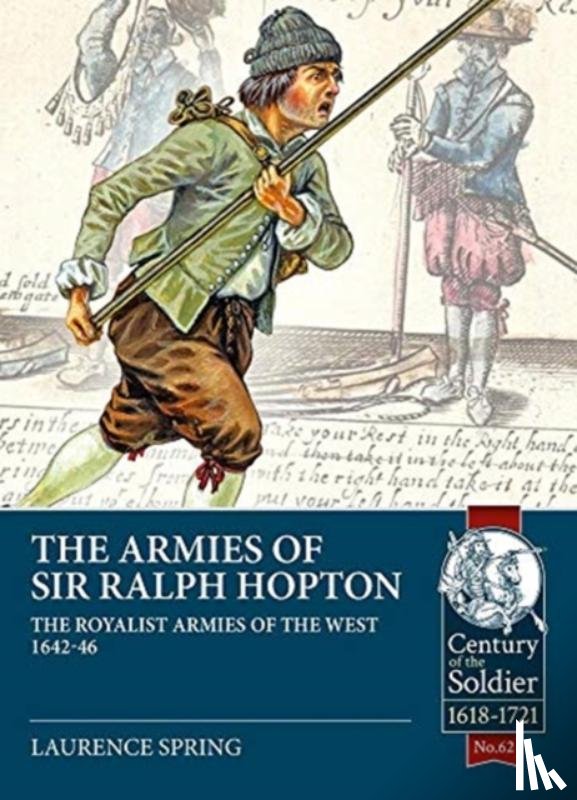 Spring, Laurence - The Armies of Sir Ralph Hopton