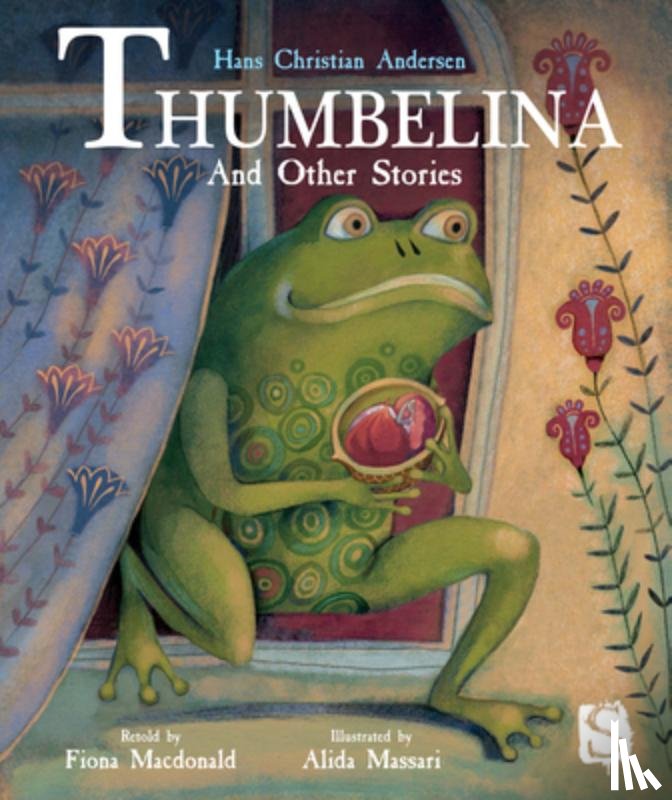 Macdonald, Fiona - Thumbelina and Other Stories