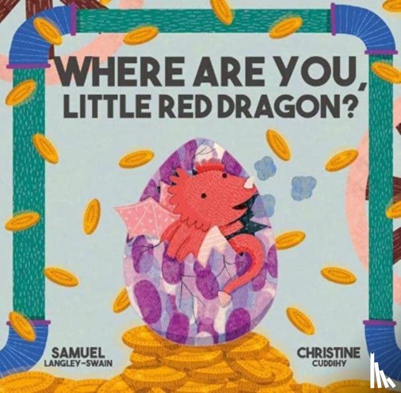 Langley-Swain, Samuel - Where Are You Little Red Dragon?