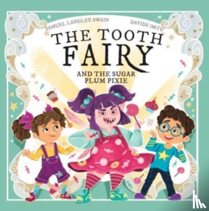 Langley-Swain, Samuel - The Tooth Fairy and The Sugar Plum Pixie
