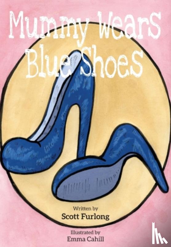 Furlong, Scott - Mummy Wears Blue Shoes