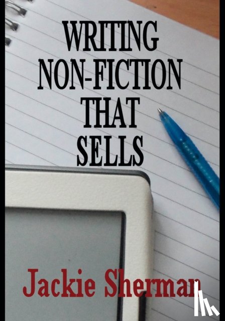 Sherman, Jackie - A Guide to Writing Non-Fiction That Sells