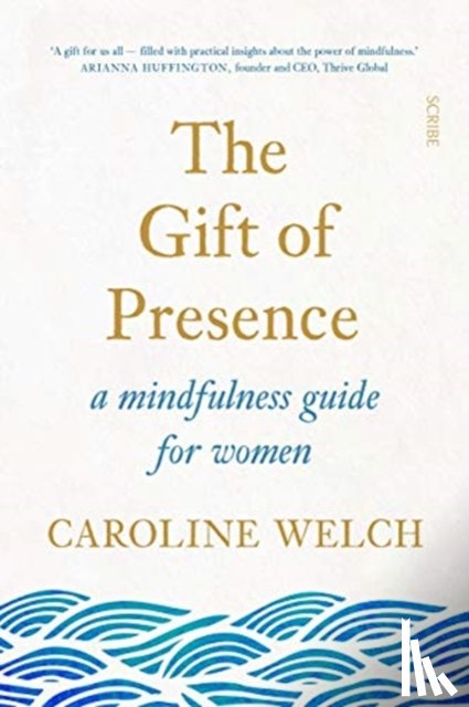 Welch, Caroline - The Gift of Presence