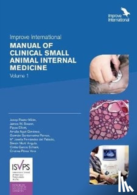Milan, Josep Pastor, Swann, James W., Elliott, Pippa, Gimenez, Amalia Agut - Improve International Manual of Clinical Small Animal Internal Medicine