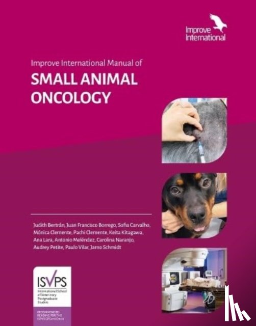 Bertran, Judith, Petite, Audrey, Borrego, Juan Francisco, Carvalho, Sofia - Improve International Manual of Small Animal Oncology