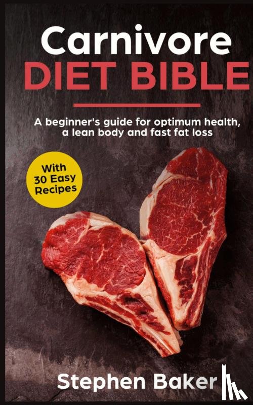 Baker, Stephen - Carnivore Diet Bible
