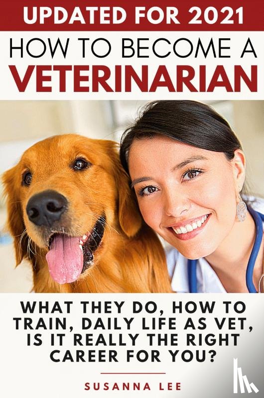 Lee, Susanna - How to Become a Veterinarian