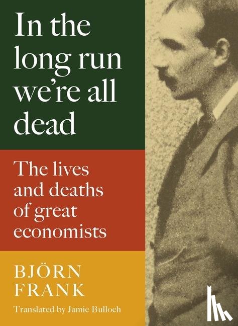 Bjoern, Frank - In the Long Run We Are All Dead